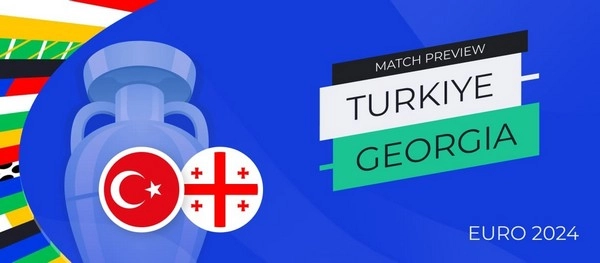 កំណត់អត្តសញ្ញាណ Turkey vs Georgia 23:00 មិថុនា 18, អឺរ៉ូ 2024