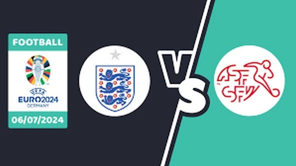 កំណត់អត្តសញ្ញាណ England vs Switzerland 23:00 ថ្ងៃទី 6 ខែកក្កដា ឆ្នាំ 2024 – វគ្គពាក់កណ្តាលផ្តាច់ព្រ័ត្រ