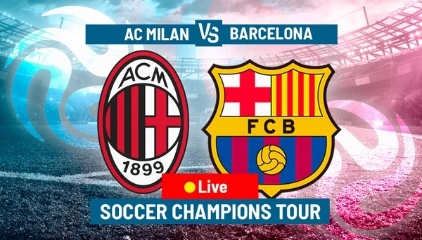 កំណត់អត្តសញ្ញាណ Barcelona vs Milan ម៉ោង 06:30 សីហា 7 Club Friendlies